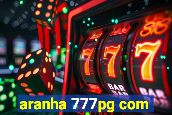 aranha 777pg com